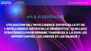 #IA & #IAGen - Utilisation de l’Intelligence Artificielle et de l’Intelligence Artificielle générative : Quelle(s) stratégie(s) pour rendre tangibles à la fois les opportunités, les limites et les enjeux ? 