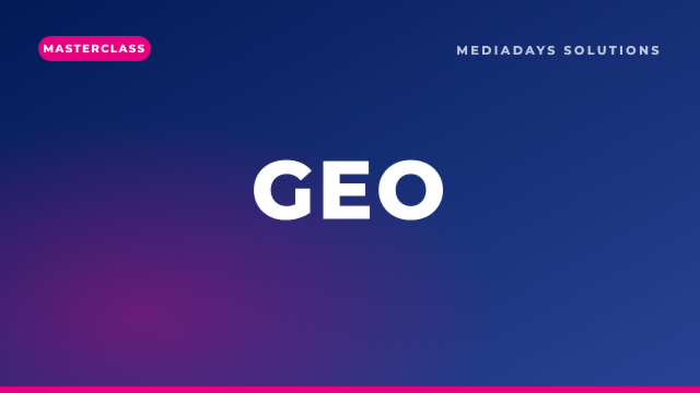 Masterclass — GEO : c'est quoi, être cité par une IA ?