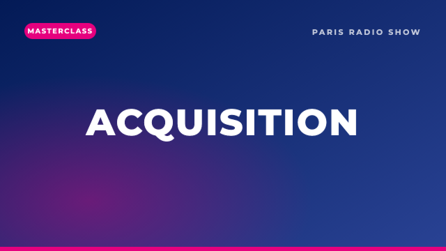 Masterclass — Les enjeux de l'acquisition en radio