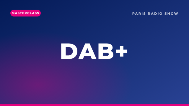 Masterclass — Ensemble pour le DAB+