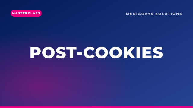 Masterclass — Identité publicitaire : comprendre le monde post-cookies