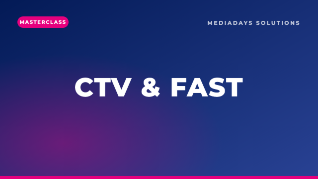 Masterclass — CTV, FAST, AVOD : le lexique en 15 minutes