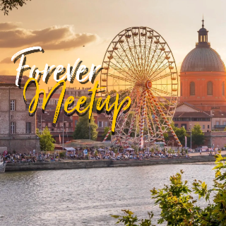 Forever Meetup à Toulouse le 16 avril 