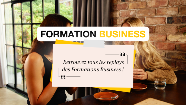 Replays des Formations Business ! 
