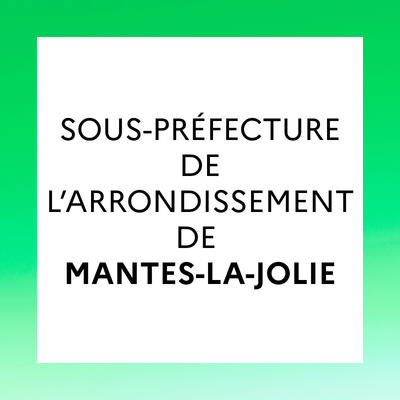  Sous-préfecture de l'arrondissement de Mantes-la-Jolie