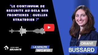 Le continuum de sécurité au-delà des frontières : quelles stratégies ? - La Minute Info #161