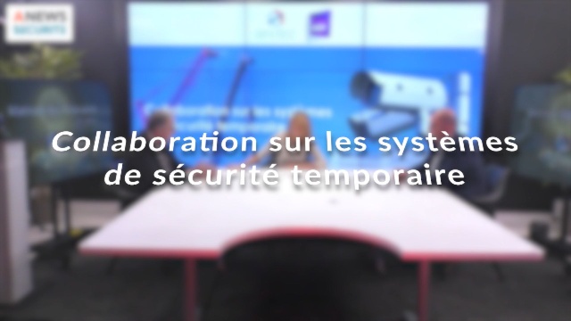Collaboration sur les systèmes de sécurité temporaires [Retour sur la matinale des partenaires – ANITEC]
