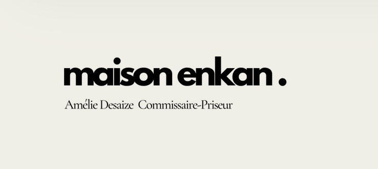 MAISON ENKAN AMELIE DESAIZE COMMISSAIRE-PRISEUR