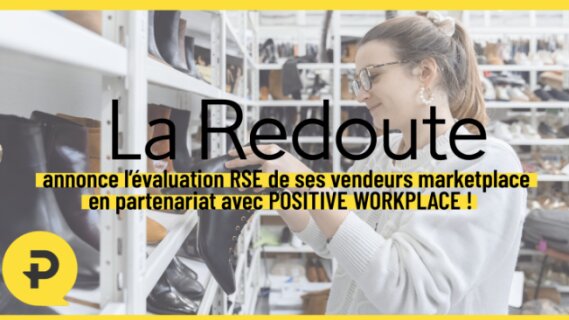 La Redoute évalue ses partenaires Marketplace sur leurs pratiques RSE avec Positive Workplace