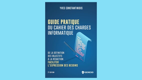 L’art du cahier des charges, base des projets IT solides