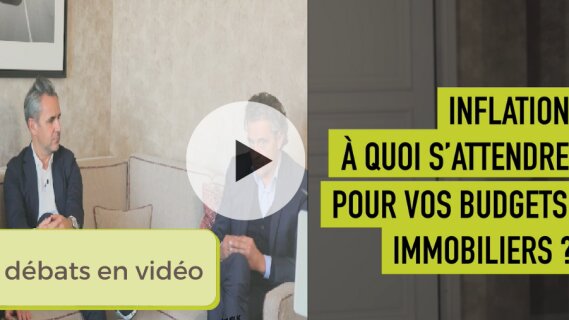 [VIDEO] Les débats des Immo Days : Inflation, à quoi s’attendre pour vos budgets immobiliers ?