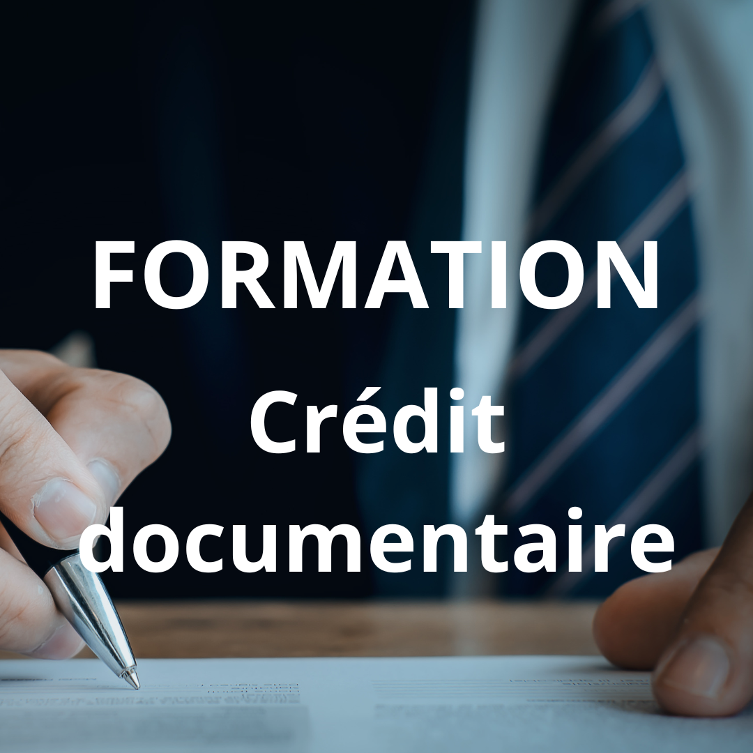 FORMATION | Le crédit documentaire et les règles et usances (RUU 600) - à Paris
