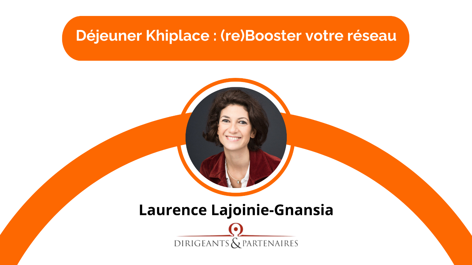 Déjeuner Khiplace : (re)Booster votre carrière