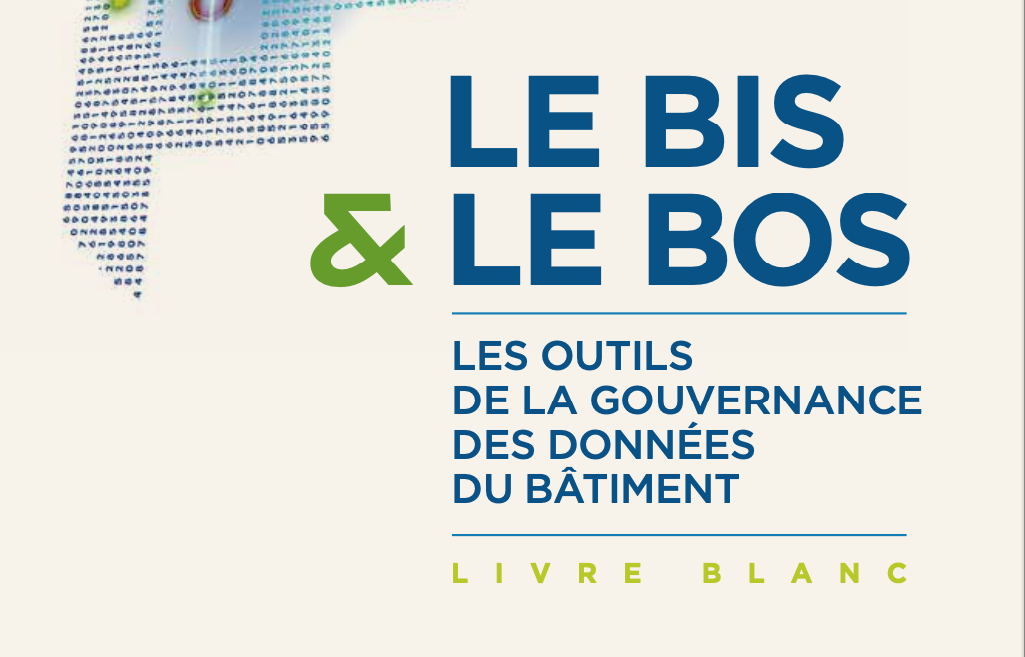 LIVRE BLANC - Le BIS et le BOS, les outils de la gouvernance des données du bâtiment