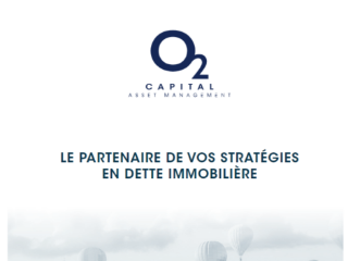 O2 Capital AM recherche un partenaire pour le calcul du coût en capital d'un nouveau fonds de dette privée immobilière