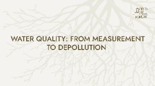 LA QUALITÉ DE L'EAU : DE LA MESURE À LA DÉPOLLUTION  🔉