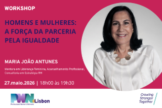 PWN Lisbon | Workshop: Homens e Mulheres: A Força da Parceria pela Igualdade