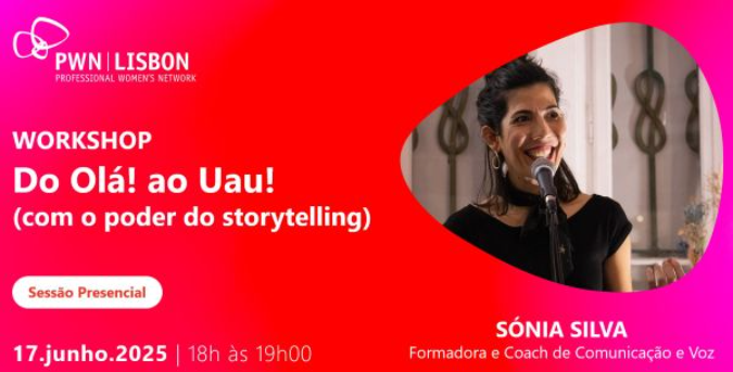 PWN Lisbon Workshop | Do Olá! ao Uau! (com o poder do storytelling)