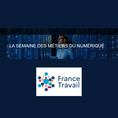 Forum des Métiers du Numérique avec France Travail