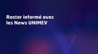 Rester informé avec les News UNIMEV