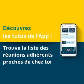 Les tutos de l'App: trouve la liste des réunions adhérents proches de chez toi