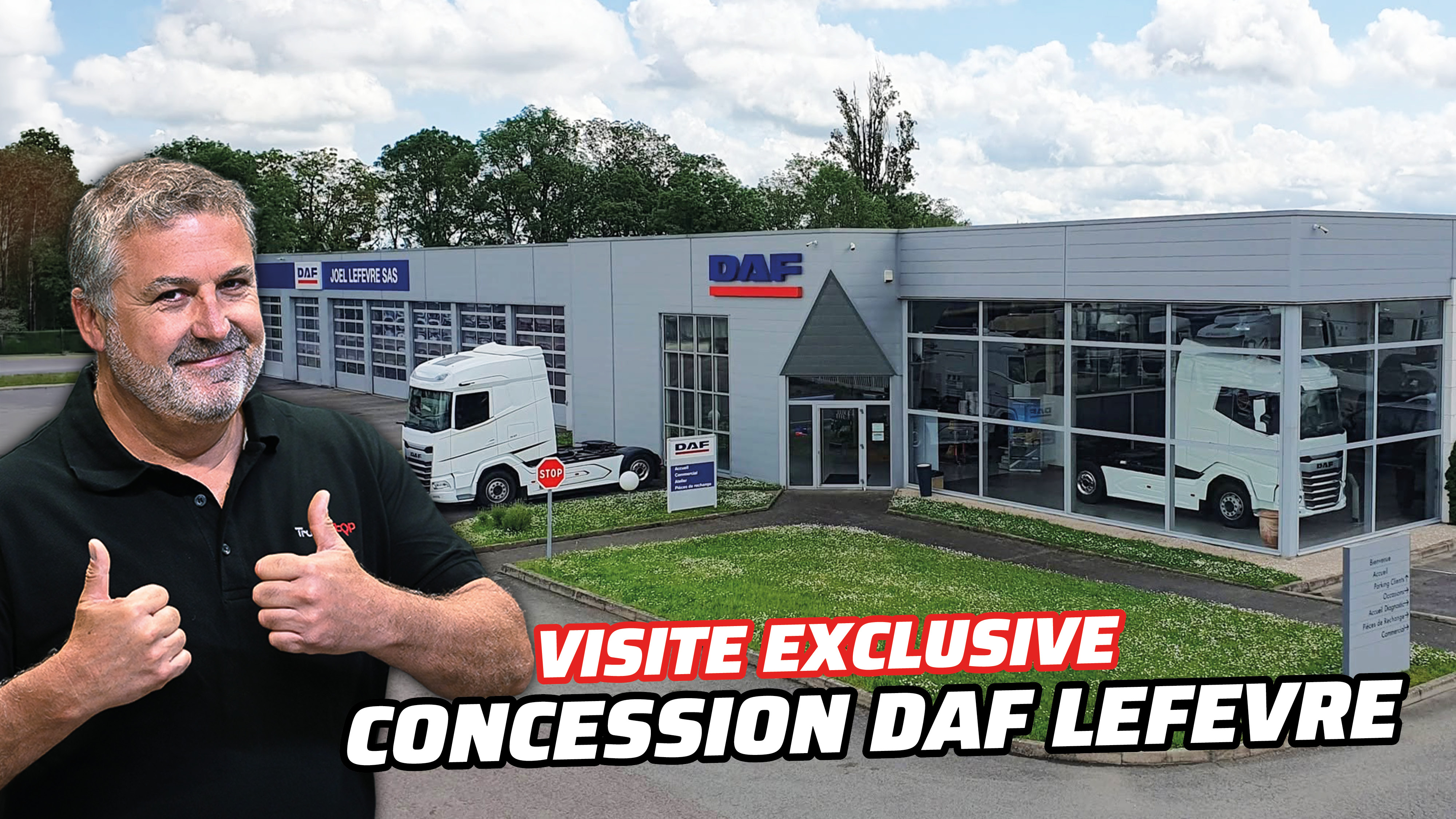 Dans les coulisses de la Concession DAF Lefevre Longvic | Une immersion exclusive