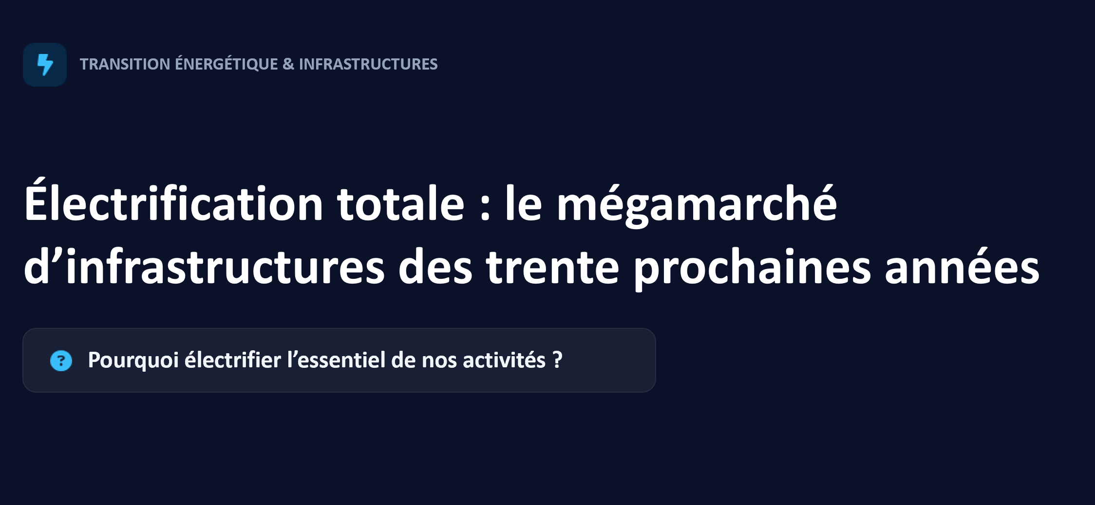 Électrification totale : le mégamarché d’infrastructures des trente prochaines années  