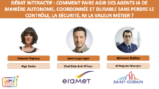 DIMS 2026 : Comment faire agir des agents IA sans perdre le contrôle, la sécurité, ni la valeur métier ?