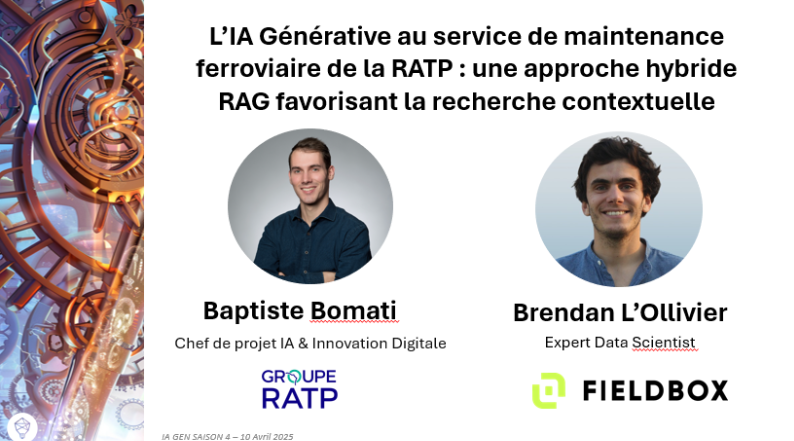 IA GEN 4 : L'IA Générative au service de maintenance ferroviaire de la RATP : une approche hybride RAG favorisant la recherche contextuelle 