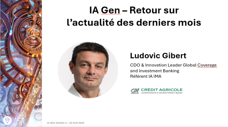IA GEN 4 : Retour sur l'actualité des derniers mois