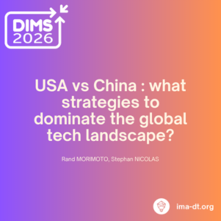 DIMS 2026 - USA vs China : what strategies to dominate the global tech landscape?