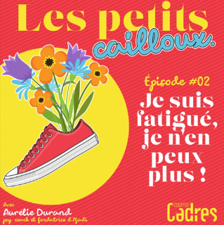 Les petits cailloux - Episode 2 : Je suis fatigué, je n’en peux plus !