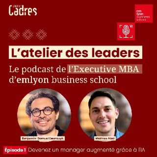 L'Ateliers des leaders - Épisode 1 : Devenez un manager augmenté grâce à l’IA