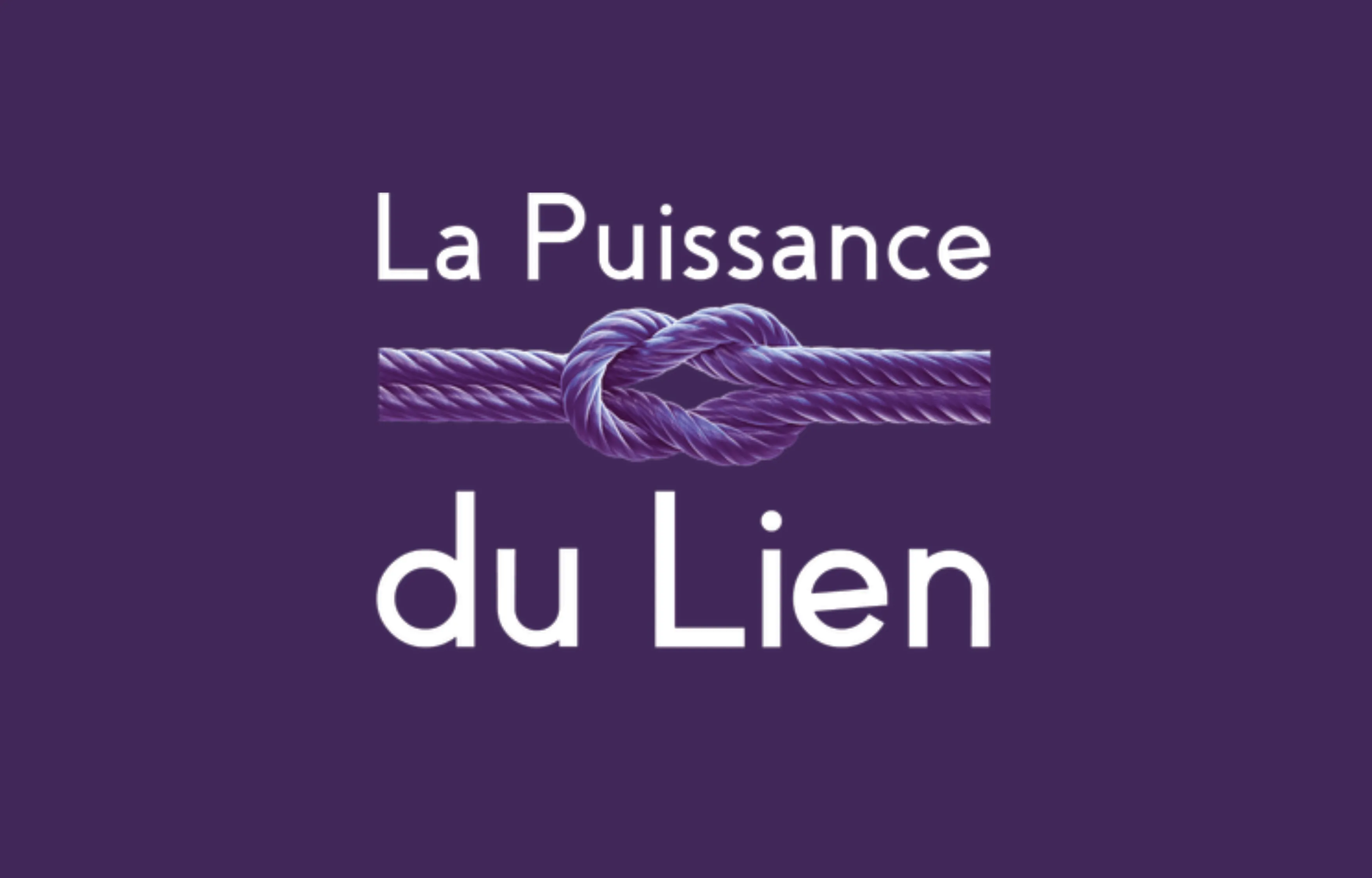 La Puissance du Lien