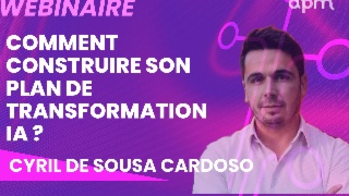 Comment construire son plan de transformation IA ? 