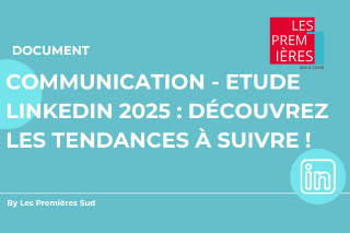 Communication - Etude LINKEDIN 2025 : Découvrez les tendances à suivre !