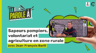 La Parole à... Jean-François Barili | Sapeurs pompiers, volontariat et agriculture en zone rurale 🚒🌾