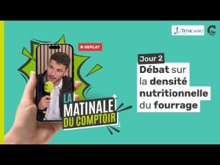 La Matinale du Comptoir | Comment optimiser son fourrage ? (avec TIMAC Agro France)