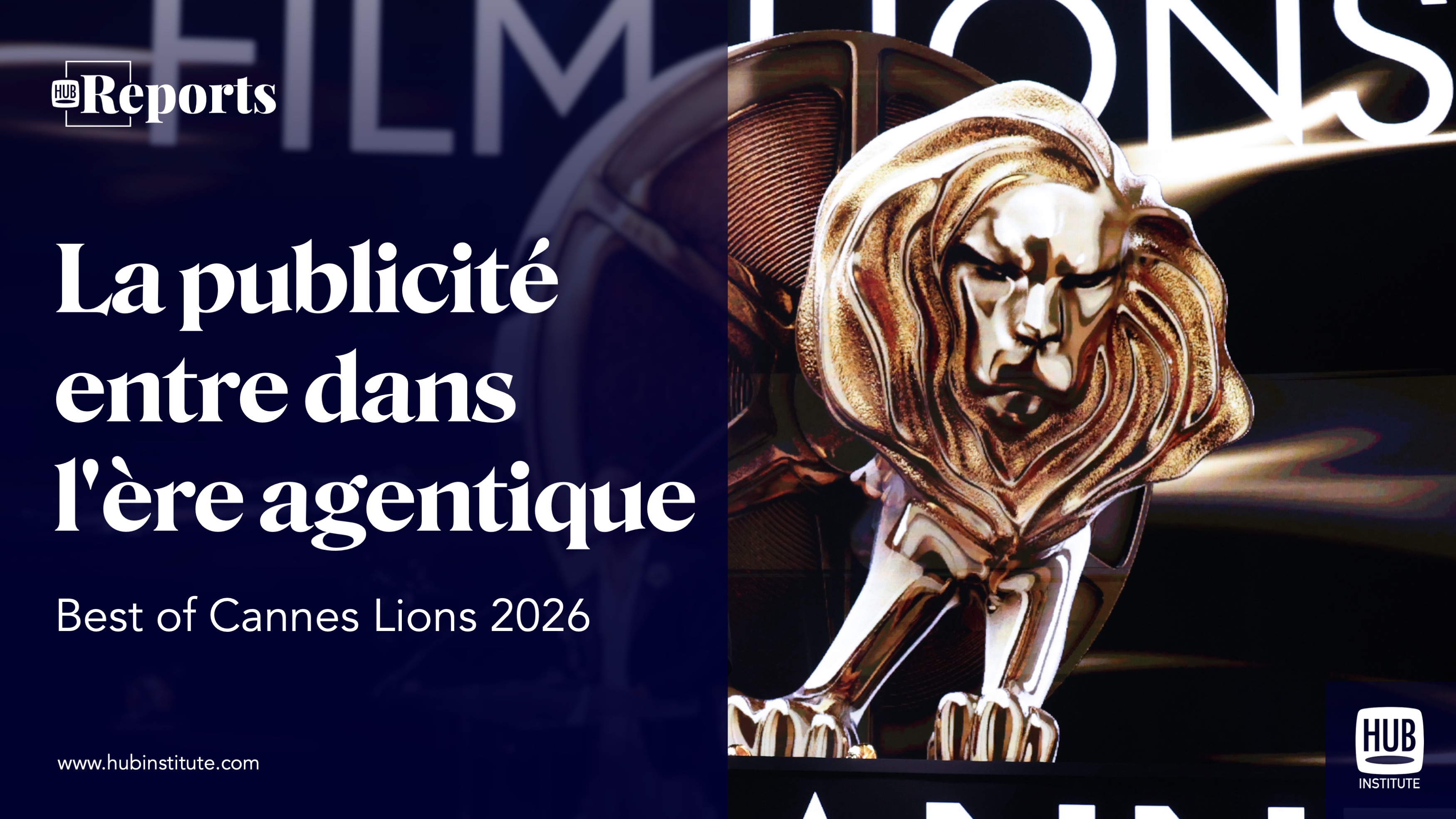 La publicité entre dans l'ère agentique. Best of Cannes Lions 2026