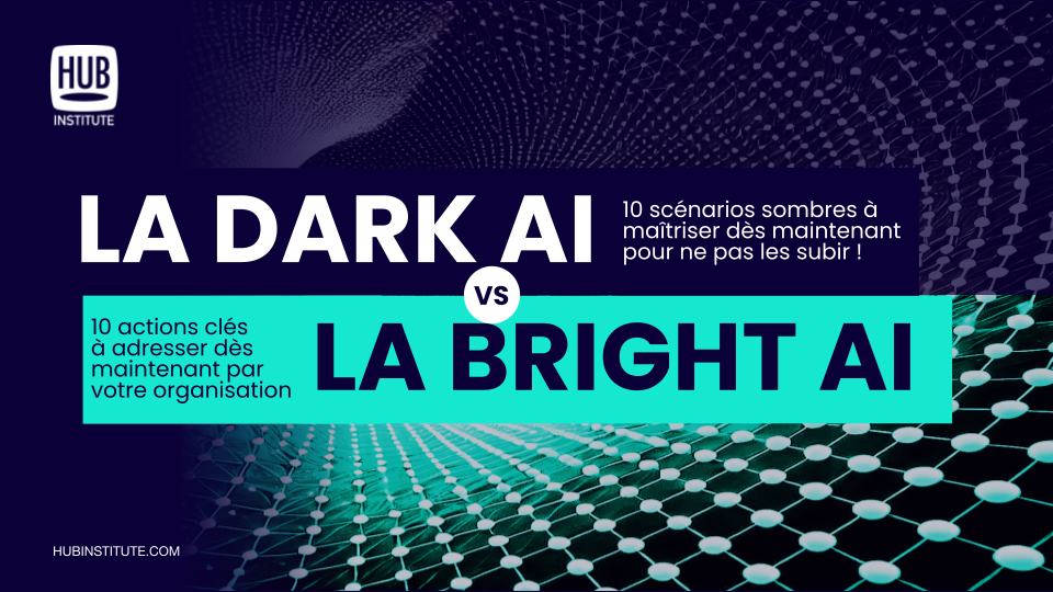 La Dark AI ou la Bright AI : L'heure du choix !