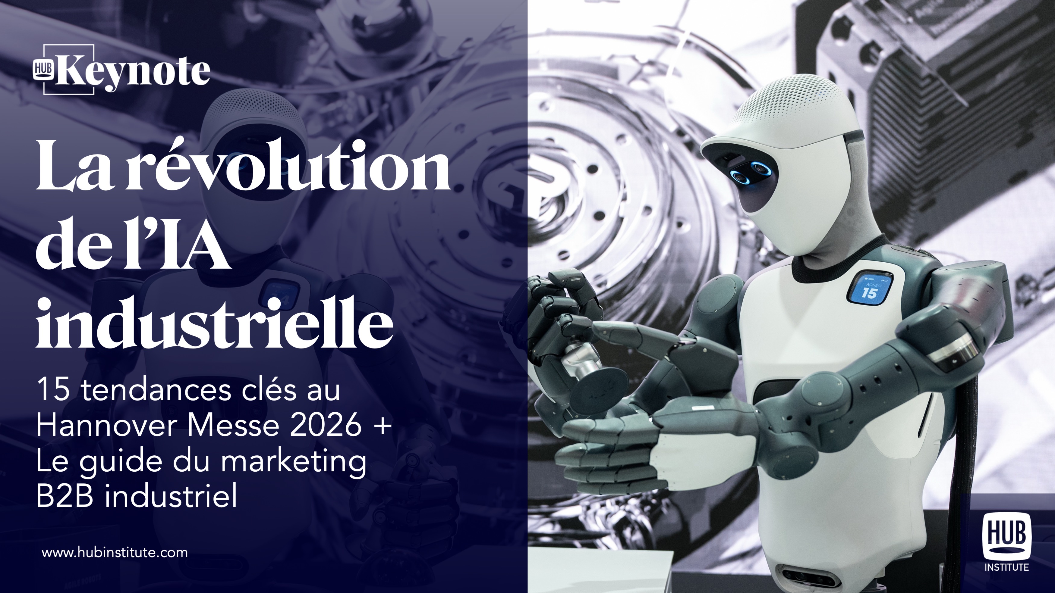 La révolution de l'lA industrielle. 15 tendances clés au Hannover Messe 2026 + Le guide du marketing B2B industriel
