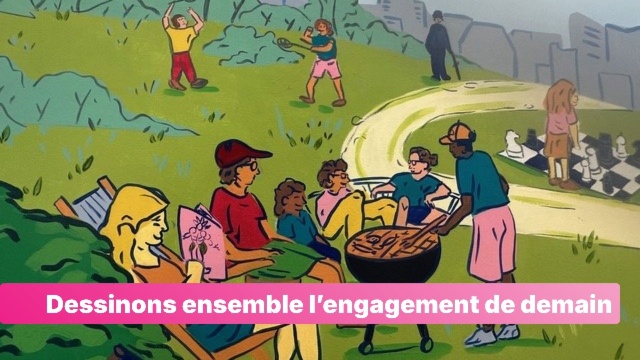 Dessinons ensemble l’engagement de demain