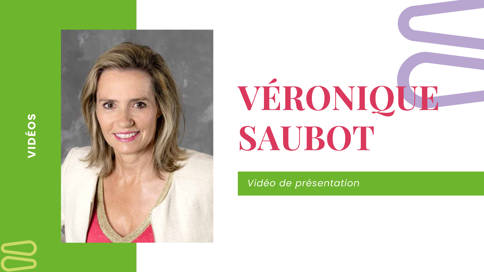 Vidéo de présentation - Véronique Saubot