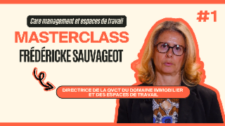 Masterclass Frédéricke Sauvageot - Care management et espaces de travail #1
