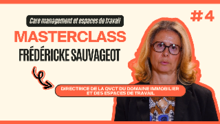Masterclass Frédéricke Sauvageot - Care management et espaces de travail #4