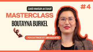 Masterclass Boutayna Burkel - Santé mentale au travail #4