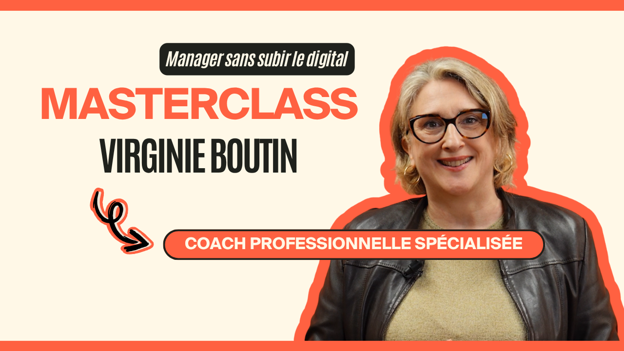 Masterclass Virginie Boutin - Manager sans subir le digital - INTRODUCTION