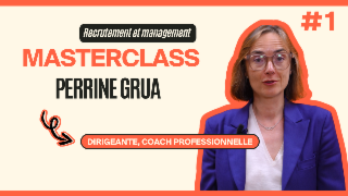 Masterclass Perrine Grua - Recrutement et management #1
