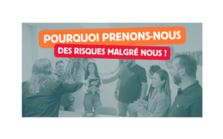 Pourquoi prenons-nous des risques malgré nous ?