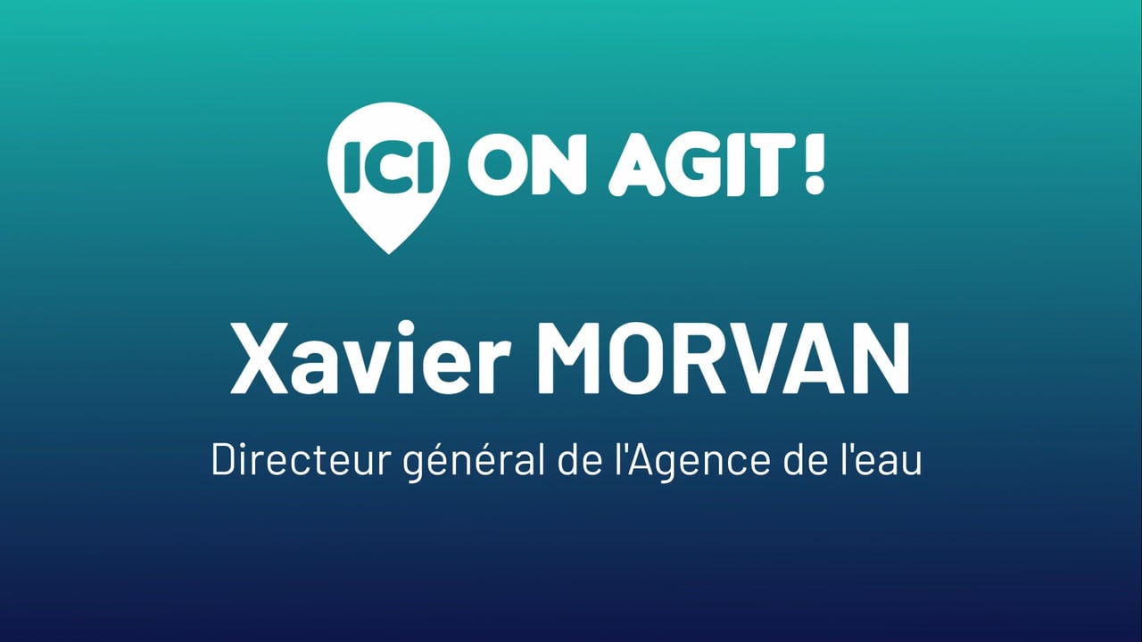 ITW Xavier Morvan - Agence de l'eau